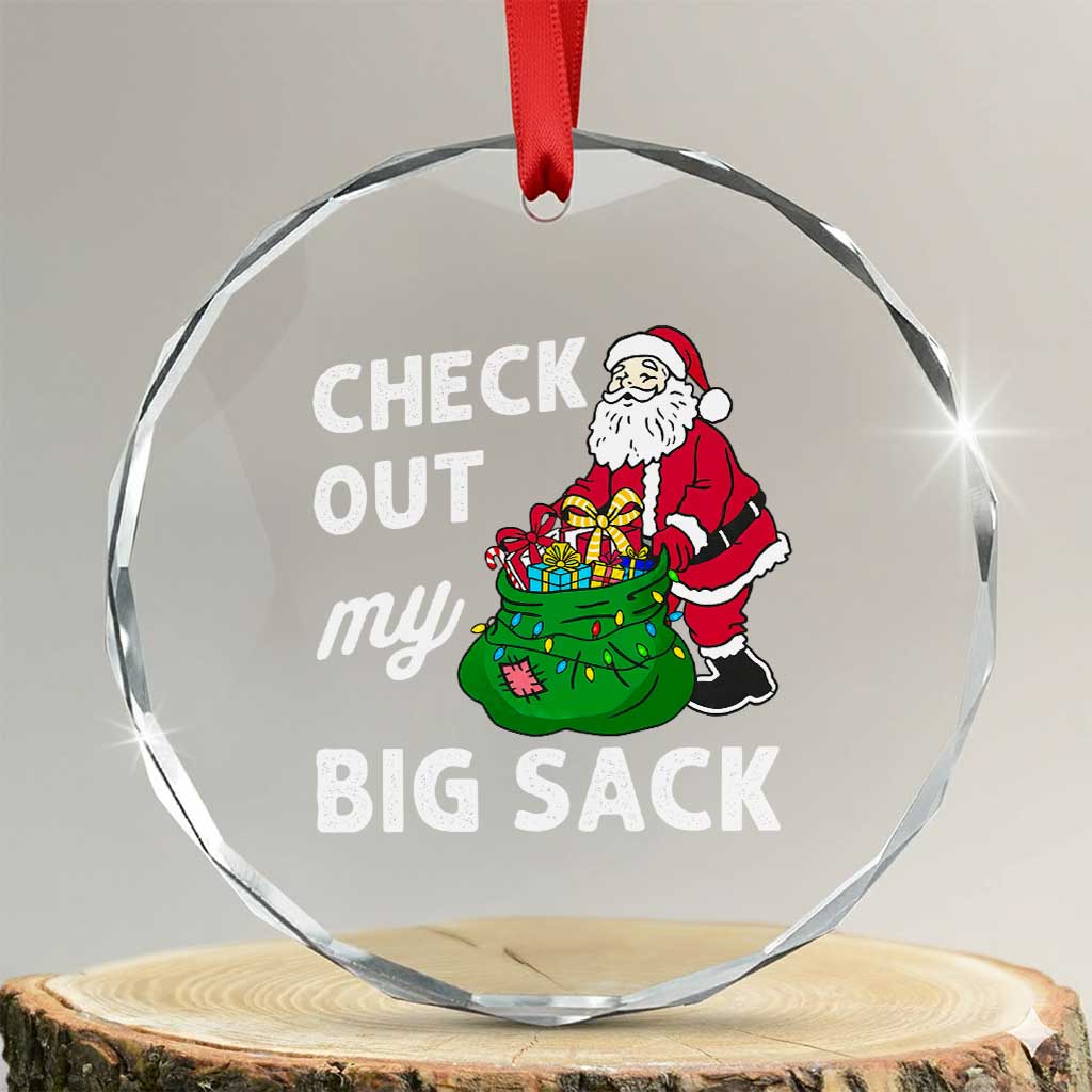 Retro Funny Santa Crystal Glass Ornament Christmas Joke Check Out My Big Sack TS10 Transparent Glass 3'' Circle Print Your Wear