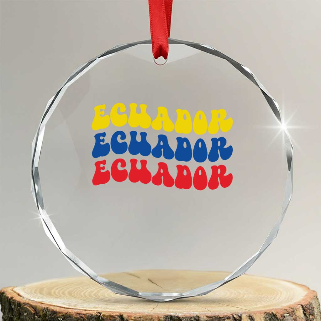 Retro Groovy Ecuador Crystal Glass Ornament Proud Ecuadorian Heritage TS12 Transparent Glass 3'' Circle Print Your Wear