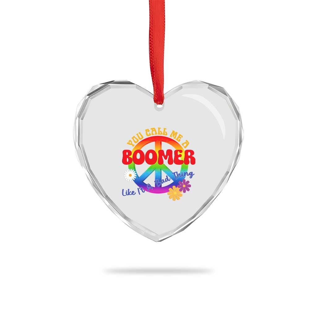 Retro Groovy Hippie Baby Boomer Generation Heart Crystal Glass Ornament Funny You Call Me A Boomer Like It's A Bad Thing Peace Sign Flower