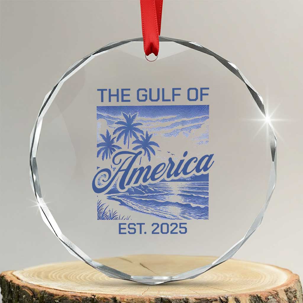 Retro Gulf Of USA Crystal Glass Ornament America Est 2025 American Flag TS02 Transparent Glass 3'' Circle Print Your Wear