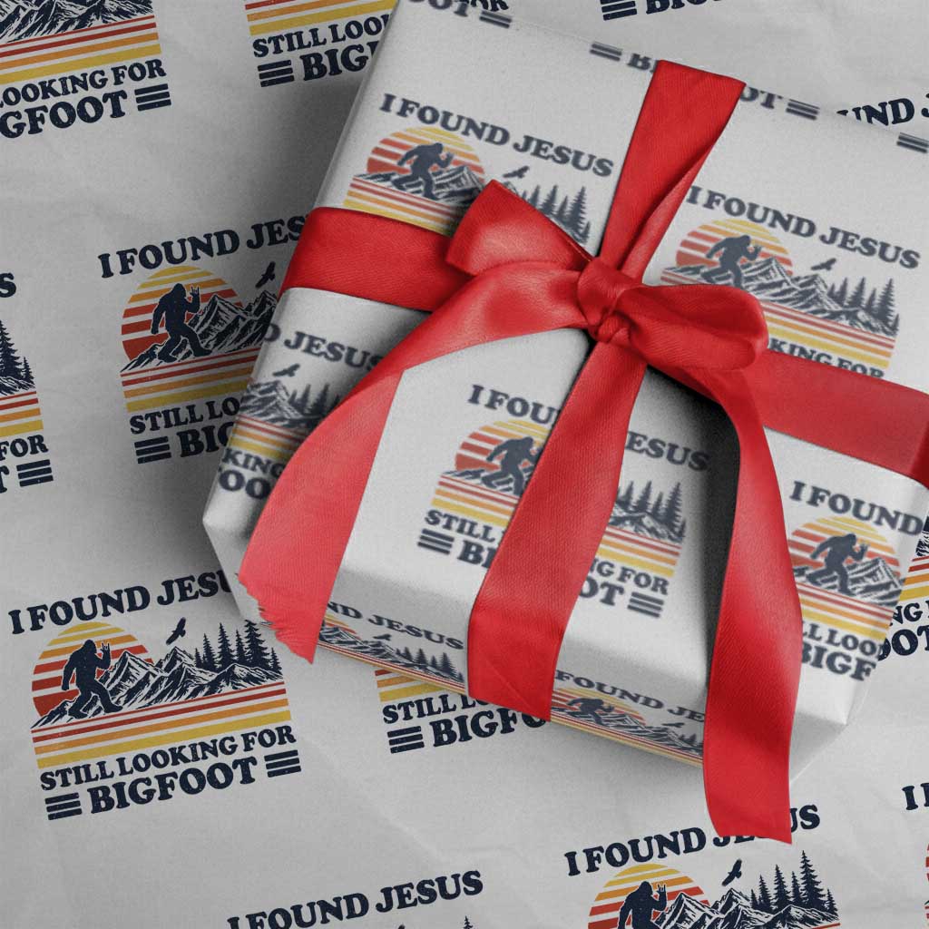 Retro I Found Jesus Still Looking For Bigfoot Wrapping Paper Roll Funny Sasquatch Bigfoot Believer Christian Humor TS10 White Print Your Wear