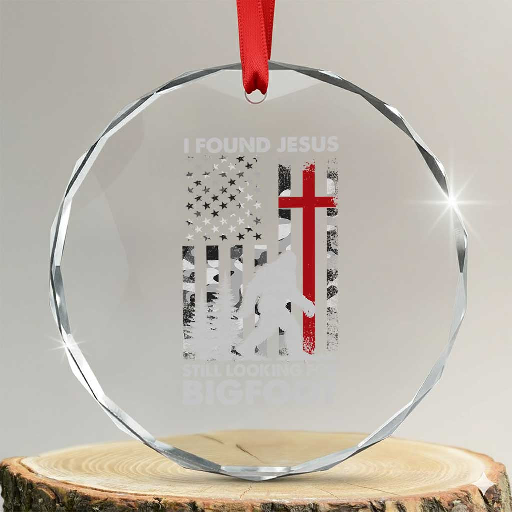Retro I Found Jesus Still Looking For Bigfoot Crystal Glass Ornament Camouflage US American Flag Camo TS10 Transparent Glass 3'' Circle Print Your Wear