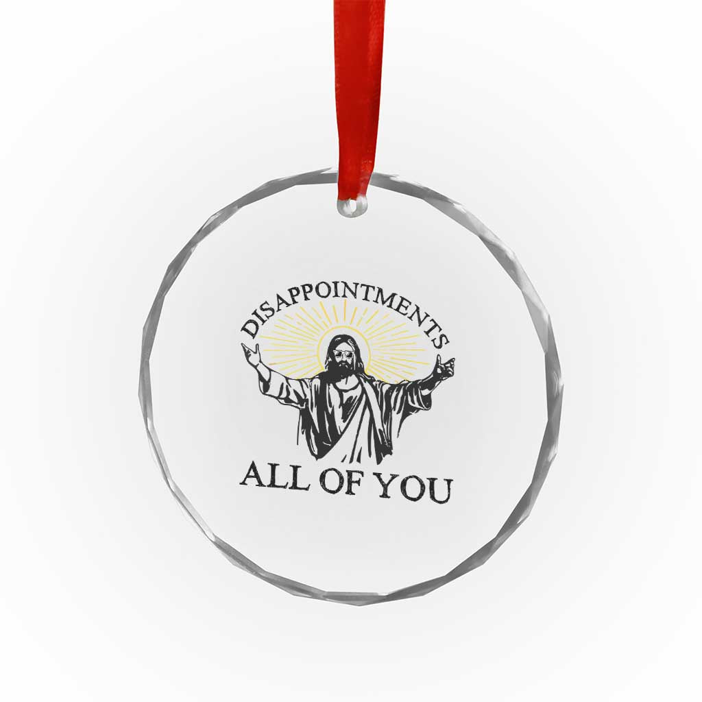Retro Jesus Meme Crystal Glass Ornament Disappointments All Of You TS10 Print Your Wear