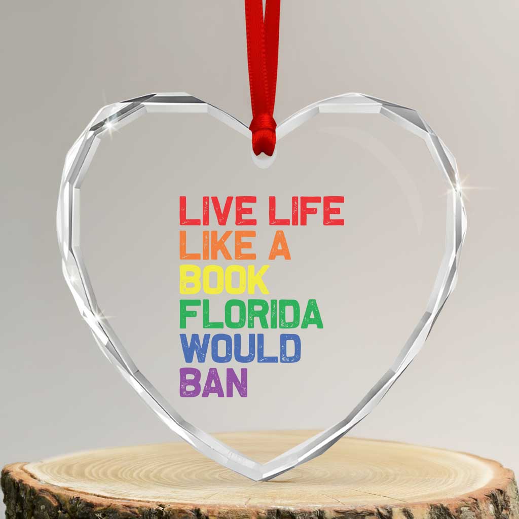 Retro Live Like Book In Florida LGBTQ Subtle Pride Heart Crystal Glass Ornament Rainbow LGBTQIA Pride TS10 Transparent Glass 3'' Heart Print Your Wear