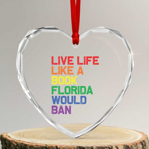 Retro Live Like Book In Florida LGBTQ Subtle Pride Heart Crystal Glass Ornament Rainbow LGBTQIA Pride TS10 Transparent Glass 3'' Heart Print Your Wear