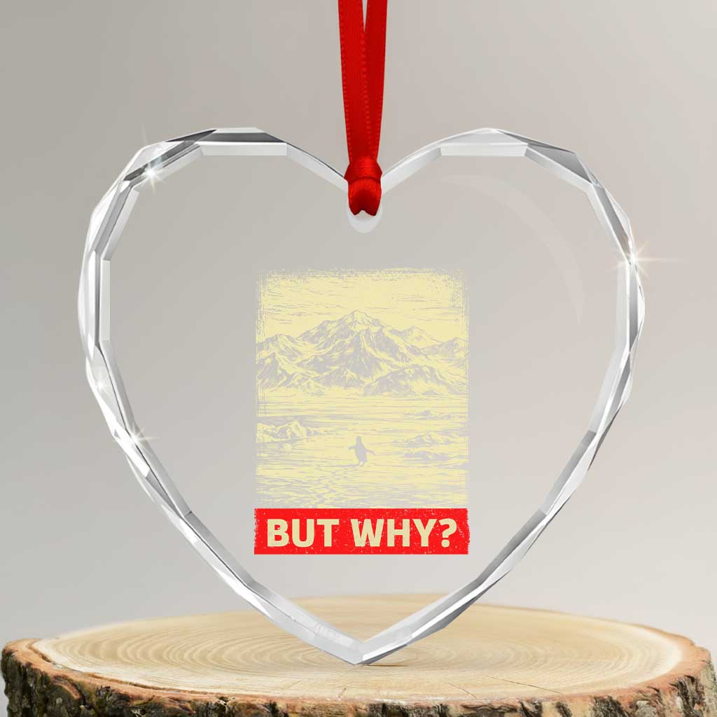 Retro Nihilist Penguin But Why Meme Heart Crystal Glass Ornament Distressed Existential Moody Vintage Quiet Thinkers TS02 Transparent Glass 3'' Heart Print Your Wear
