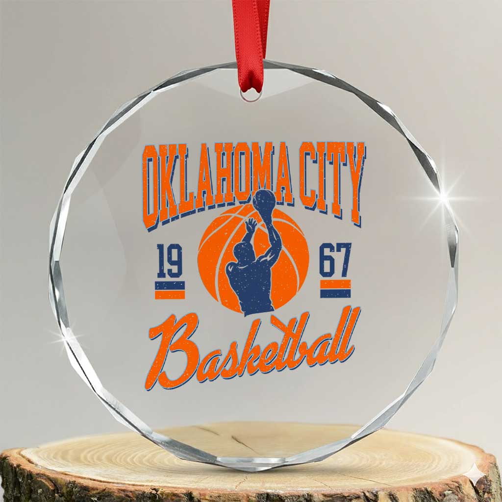 Retro Oklahoma City Basketball Crystal Glass Ornament Vintage OKC Since 1967 Hoops Lover Sports Fan TS02 Transparent Glass 3'' Circle Print Your Wear