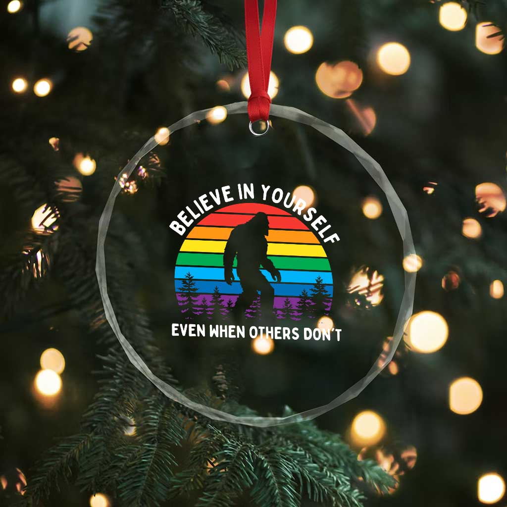 Retro Rainbow Bigfoot Crystal Glass Ornament Believe In Yourself Even When Others Don't TS14 Print Your Wear