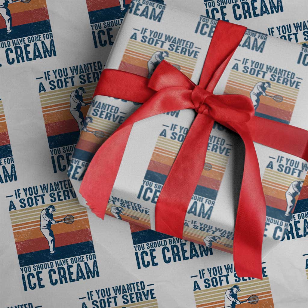 Retro Tennis Player Gift Wrapping Paper Roll If You Wanted Soft Serve Gone For Ice Cream TS12 White Print Your Wear