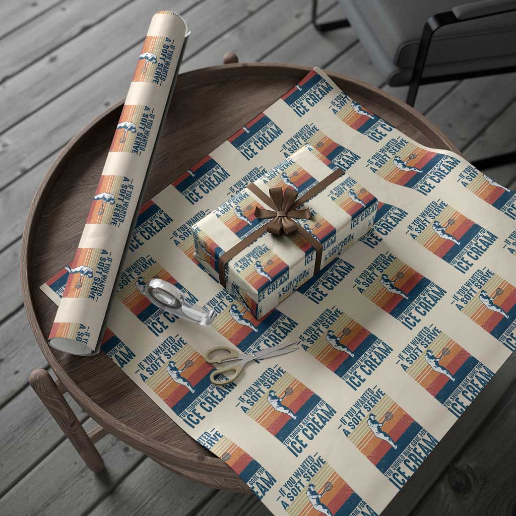 Retro Tennis Player Gift Wrapping Paper Roll If You Wanted Soft Serve Gone For Ice Cream TS12 Beige Print Your Wear
