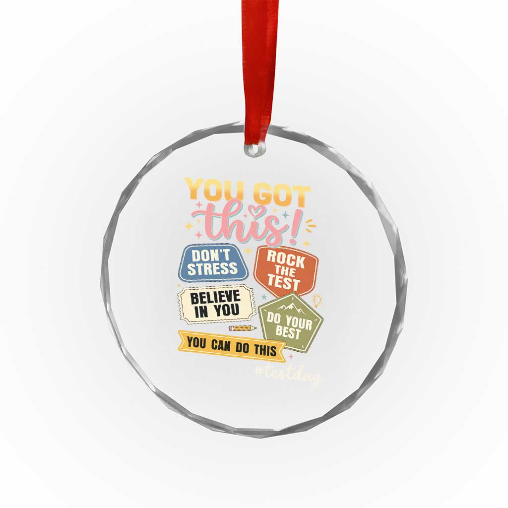 Retro Test Day Motivation You Got This Crystal Glass Ornament Rock The Test Believe In You Inspirational Teacher TS02 Print Your Wear