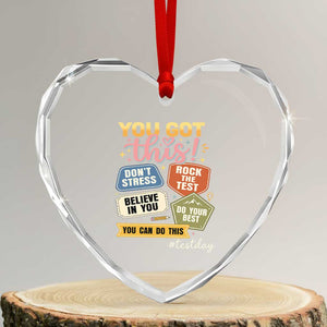 Retro Test Day Motivation You Got This Heart Crystal Glass Ornament Rock The Test Believe In You Inspirational Teacher TS02 Transparent Glass 3'' Heart Print Your Wear