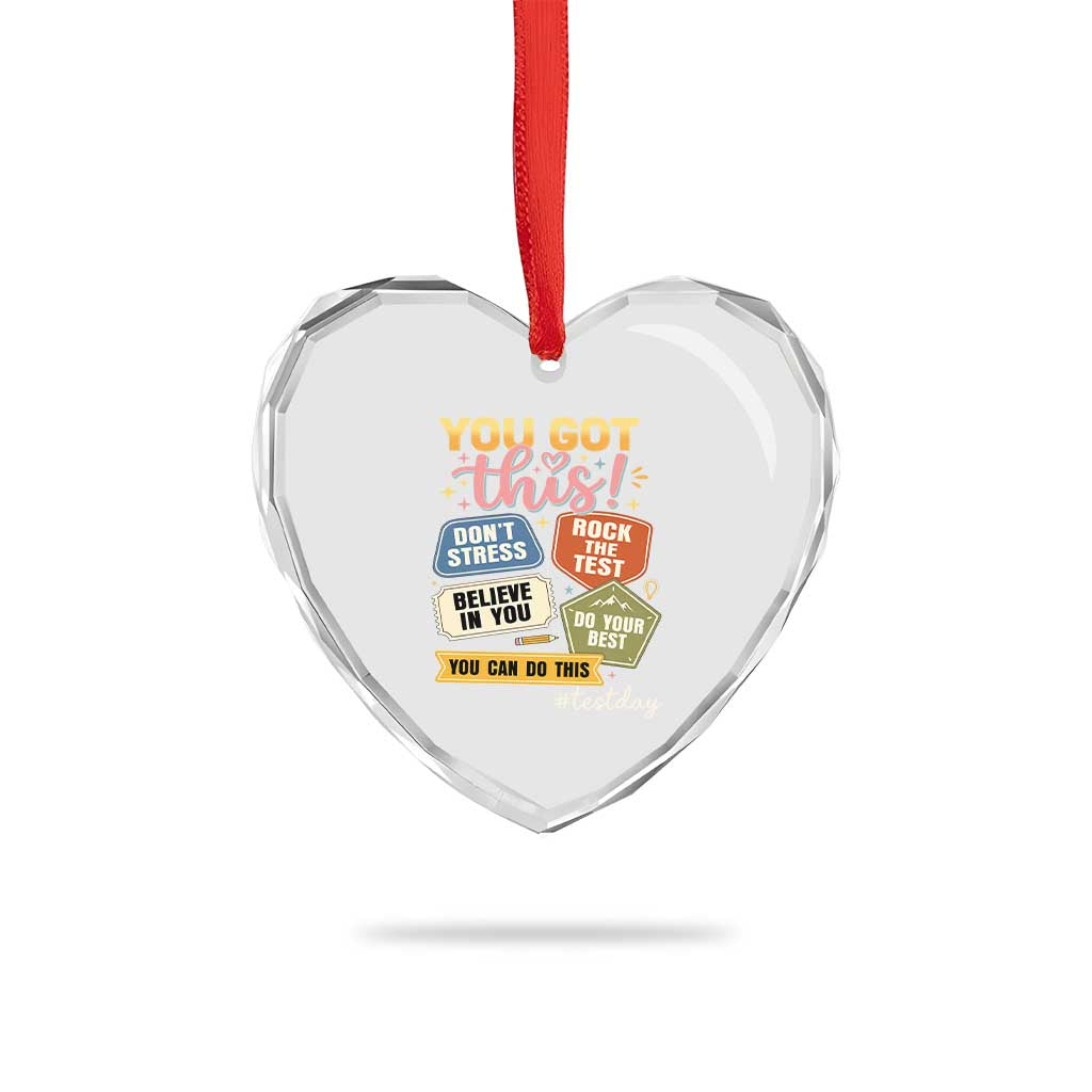 Retro Test Day Motivation You Got This Heart Crystal Glass Ornament Rock The Test Believe In You Inspirational Teacher TS02 Print Your Wear