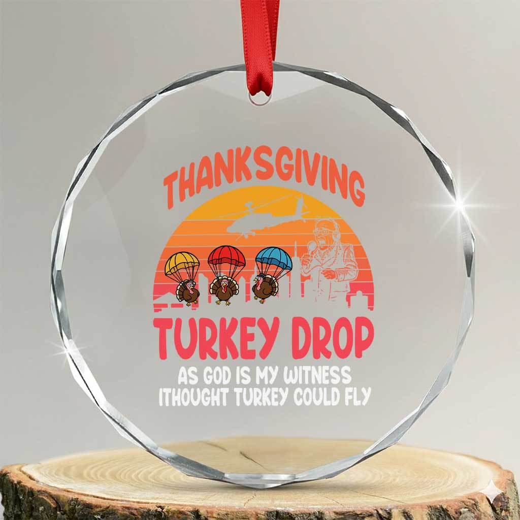 Retro Thanksgiving Turkey Drop Crystal Glass Ornament Parachuting Turkeys Funny 70s Parody TS02 Transparent Glass 3'' Circle Print Your Wear