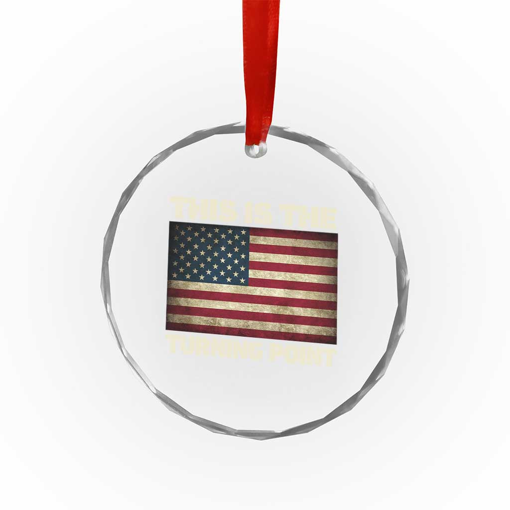 Retro This is The Turning Point Crystal Glass Ornament Vintage USA Freedom Patriotic America Flag TS10 Print Your Wear
