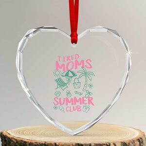 Retro Tired Moms Summer Club Heart Crystal Glass Ornament Funny Mama Beach Vacation Gift