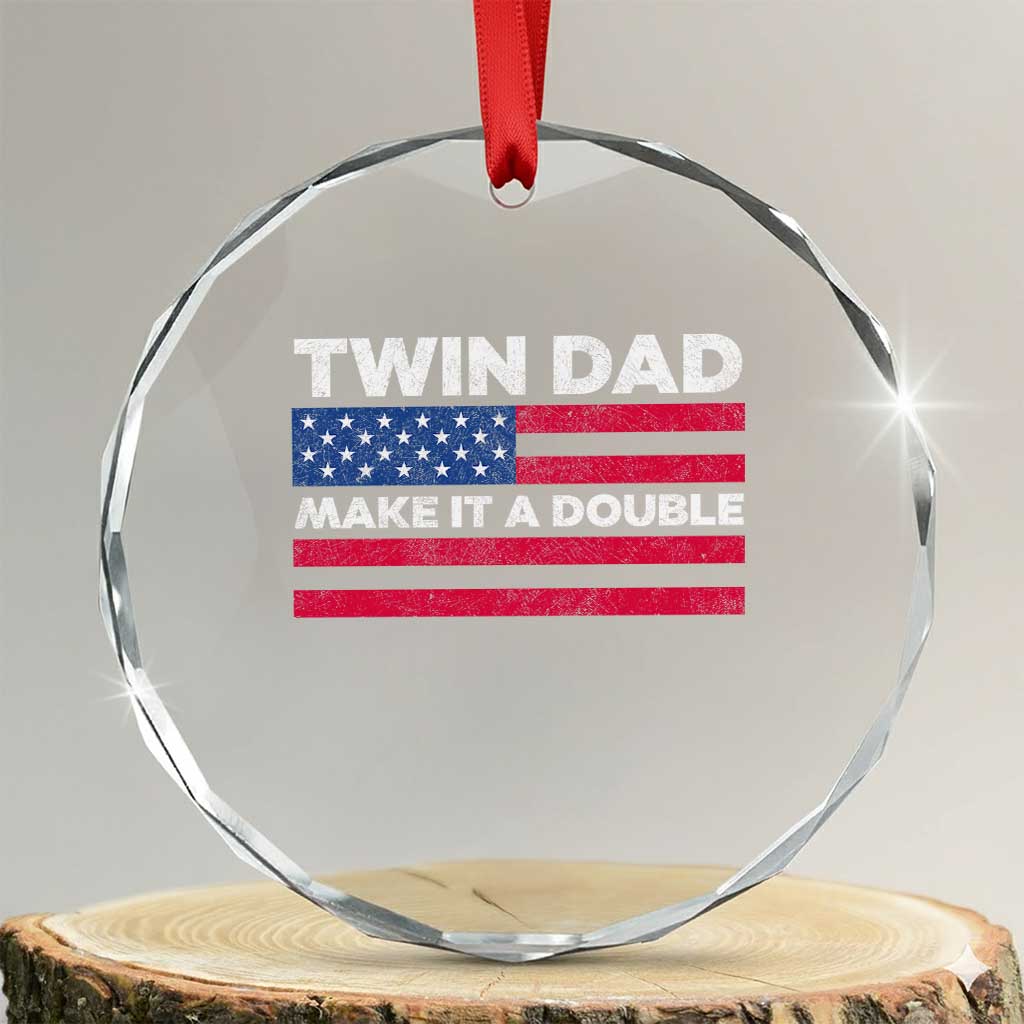 Retro Twin Dad Crystal Glass Ornament Make It A Double US Flag Fathers Day TS10 Transparent Glass 3'' Circle Print Your Wear