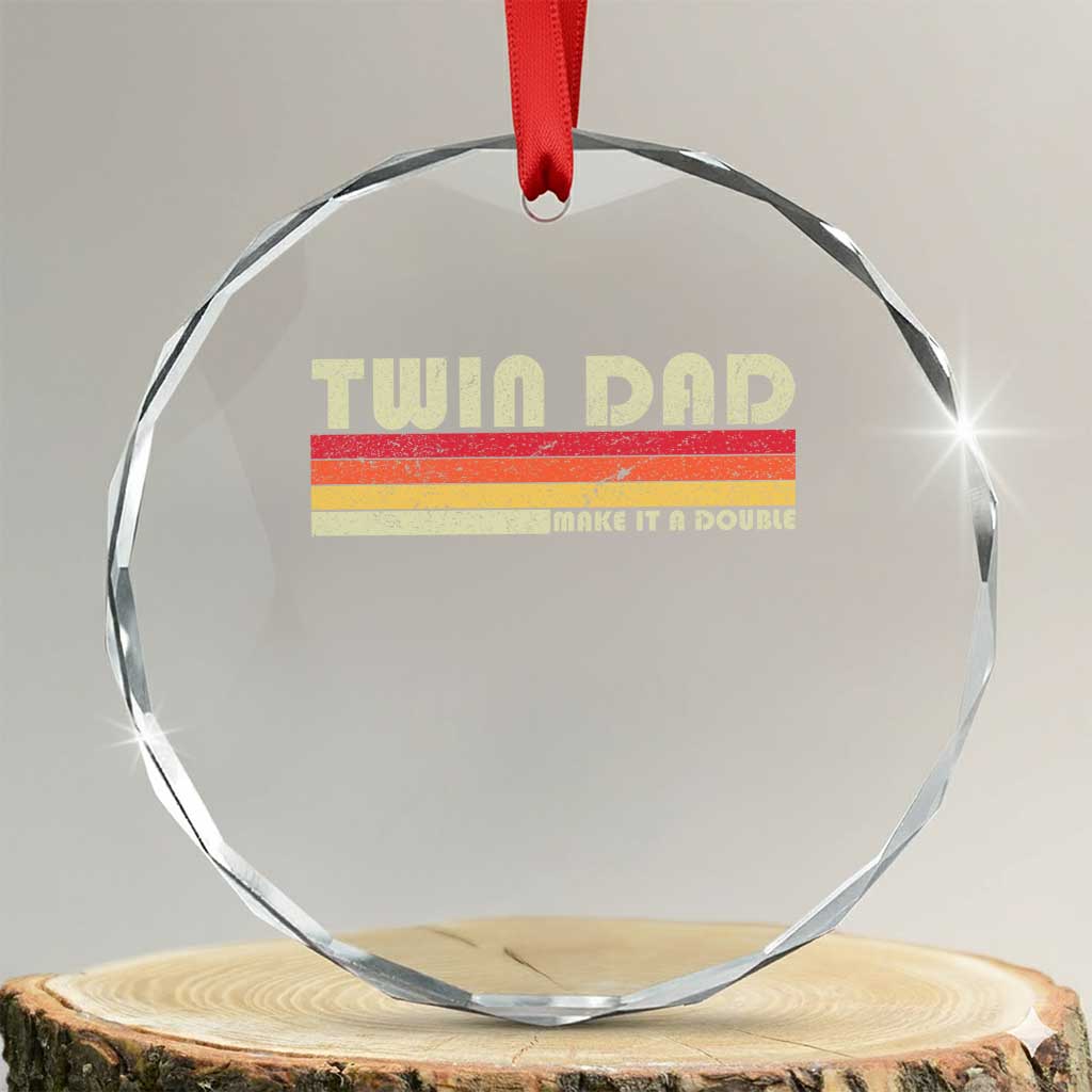 Retro Twin Dad Crystal Glass Ornament Make It A Double Vintage Cool 70s 80s Style Sunset TS10 Transparent Glass 3'' Circle Print Your Wear