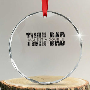 Retro Twin Dad Crystal Glass Ornament Subtle Make It A Double Fathers Day TS10 Transparent Glass 3'' Circle Print Your Wear