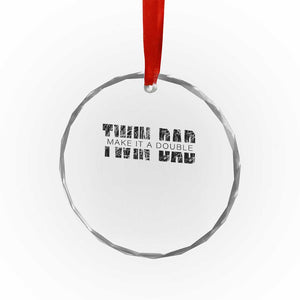 Retro Twin Dad Crystal Glass Ornament Subtle Make It A Double Fathers Day TS10 Print Your Wear