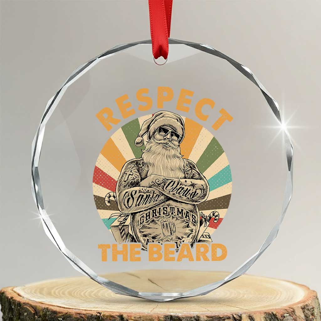 Retro Xmas Crystal Glass Ornament Respect The Beard Cool Santa Vintage TS09 Transparent Glass 3'' Circle Print Your Wear