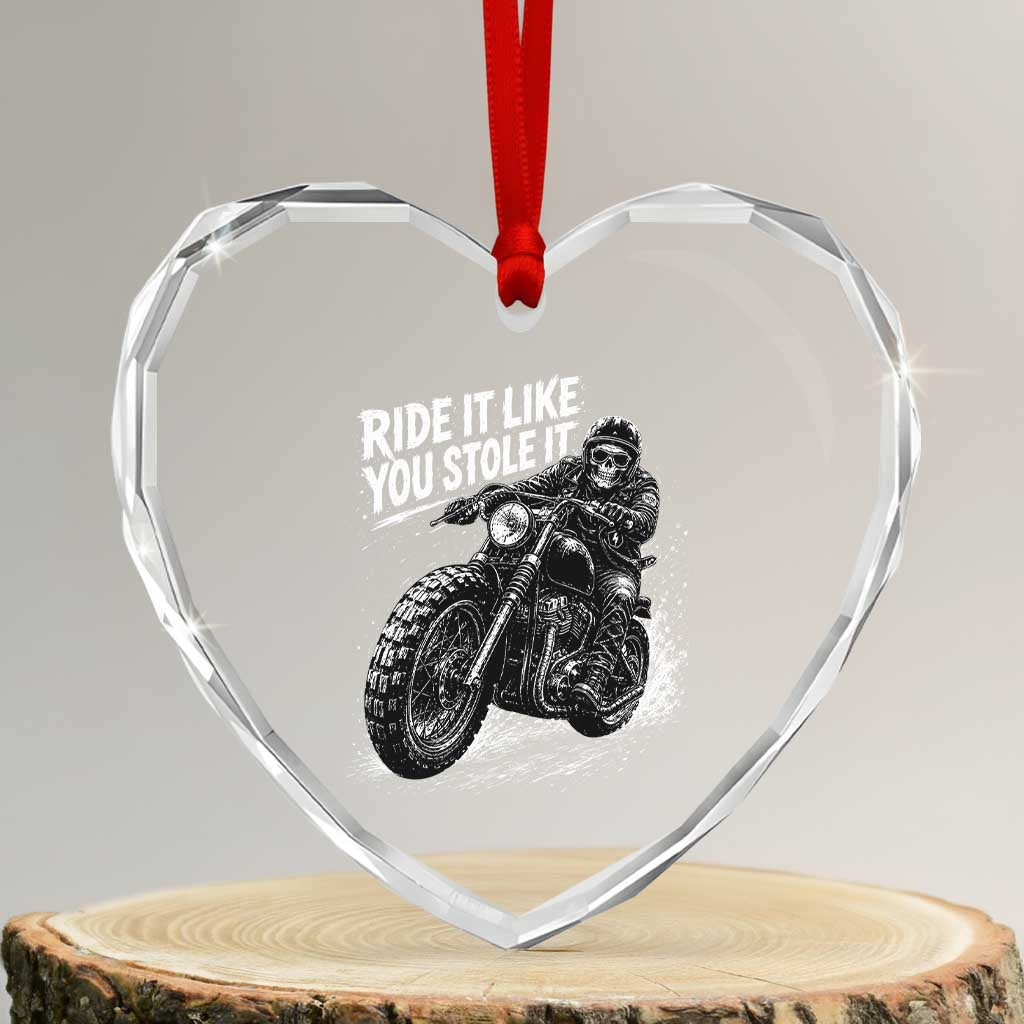 Ride It Like You Stole It Skeleton Rider Vintage Motorcycle Graphic Heart Crystal Glass Ornament Biker Enthusiasts TS10 Transparent Glass 3'' Heart Print Your Wear