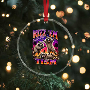 Rizz Em With The Tism Funny Raccoon Crystal Glass Ornament Trash Panda Vintage Bootleg Graphic