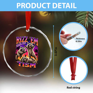 Rizz Em With The Tism Funny Raccoon Crystal Glass Ornament Trash Panda Vintage Bootleg Graphic