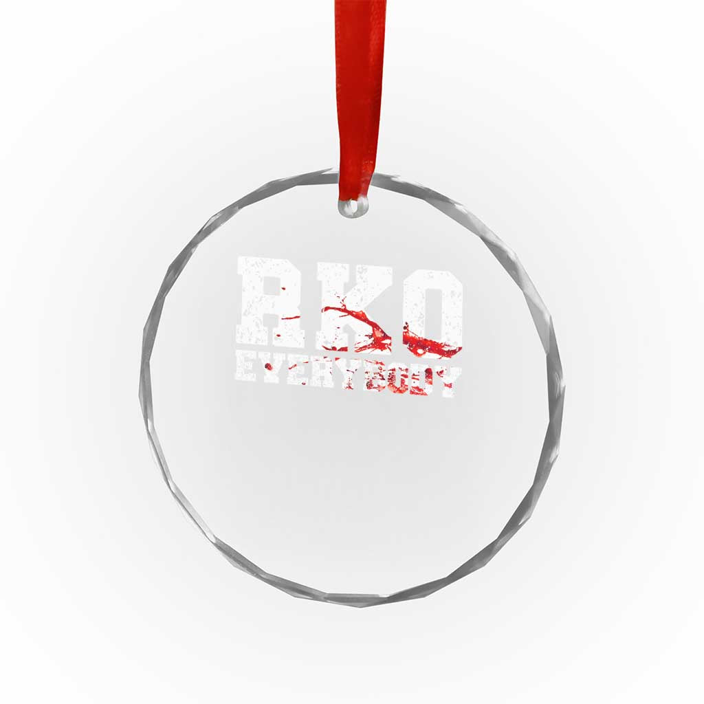 RKO Everybody Blood Crystal Glass Ornament TS10 Print Your Wear