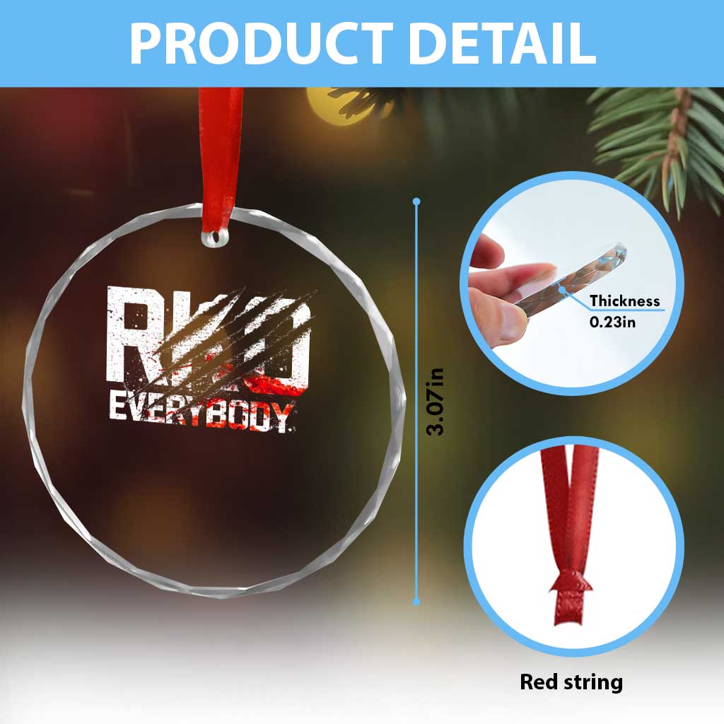 RKO Everybody Crystal Glass Ornament Grunge Blood Stained Scratch Mark TS11 Print Your Wear