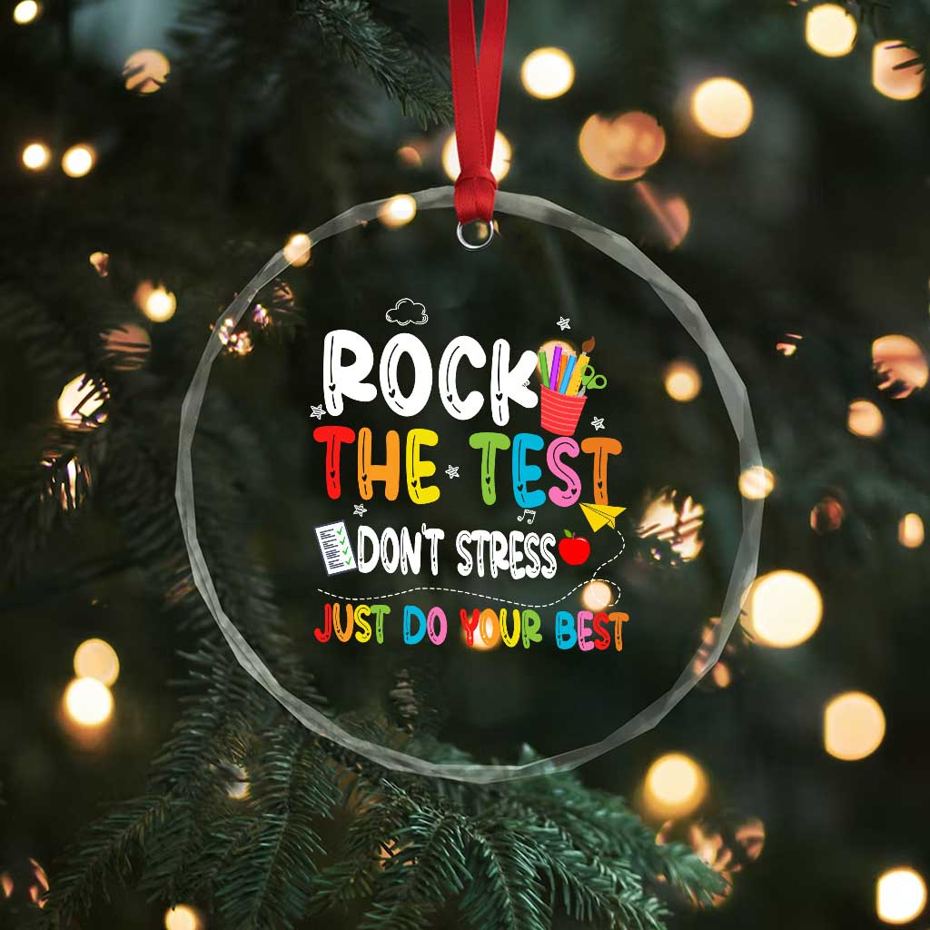 Rock The Test Day Crystal Glass Ornament Teacher Exam Testing Outfit Just Do Your Best TS10 Print Your Wear