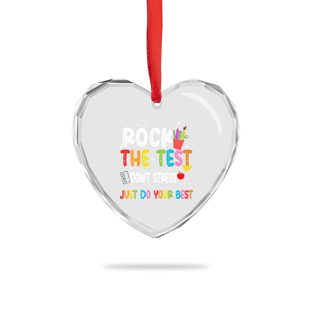 Rock The Test Day Heart Crystal Glass Ornament Teacher Exam Testing Outfit Just Do Your Best TS10 Print Your Wear