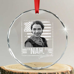 Rosa Parks Nah Quote Crystal Glass Ornament Black Movement Protest American Flag TS11 Transparent Glass 3'' Circle Print Your Wear