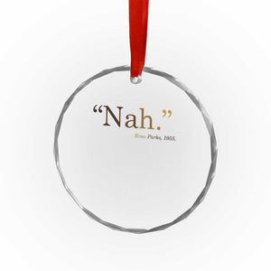 Rosa Parks Quote Crystal Glass Ornament Nah 1955 Melanin Black Movement Protest TS11 Print Your Wear