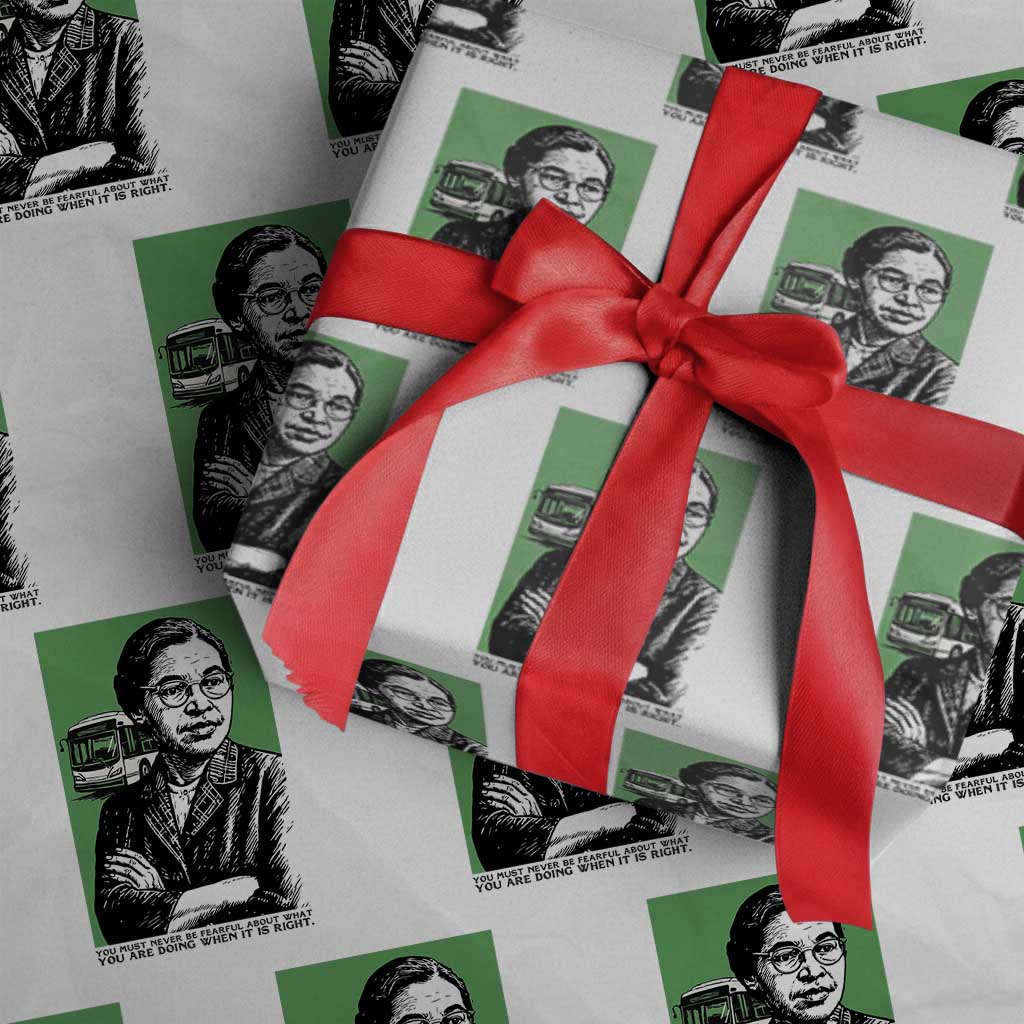 Rosa Parks Quote Wrapping Paper Roll Never Be Fearful When It Is Right TS12 White Print Your Wear