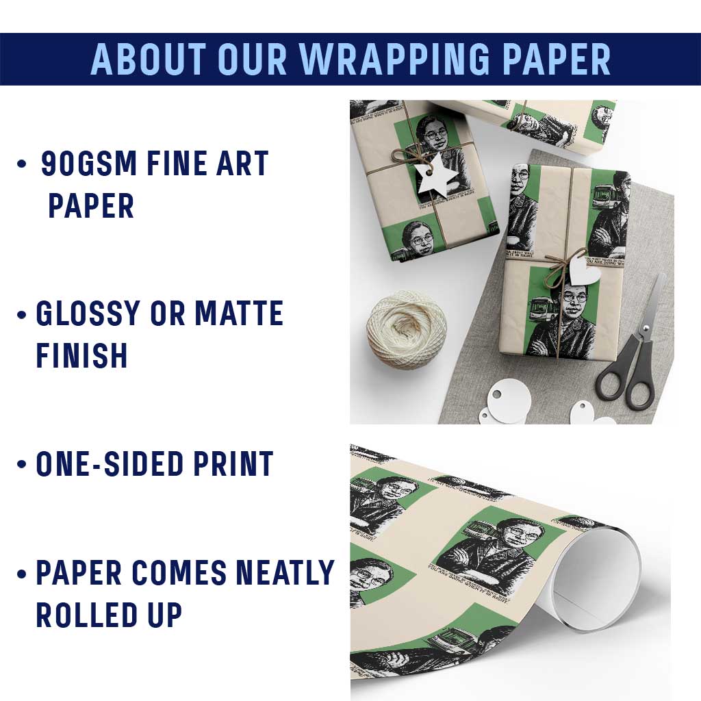 Rosa Parks Quote Wrapping Paper Roll Never Be Fearful When It Is Right TS12 Print Your Wear