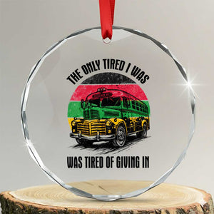 Rosa Parks Tired Of Giving In Crystal Glass Ornament Civil Bus Protest TS12 Transparent Glass 3'' Circle Print Your Wear