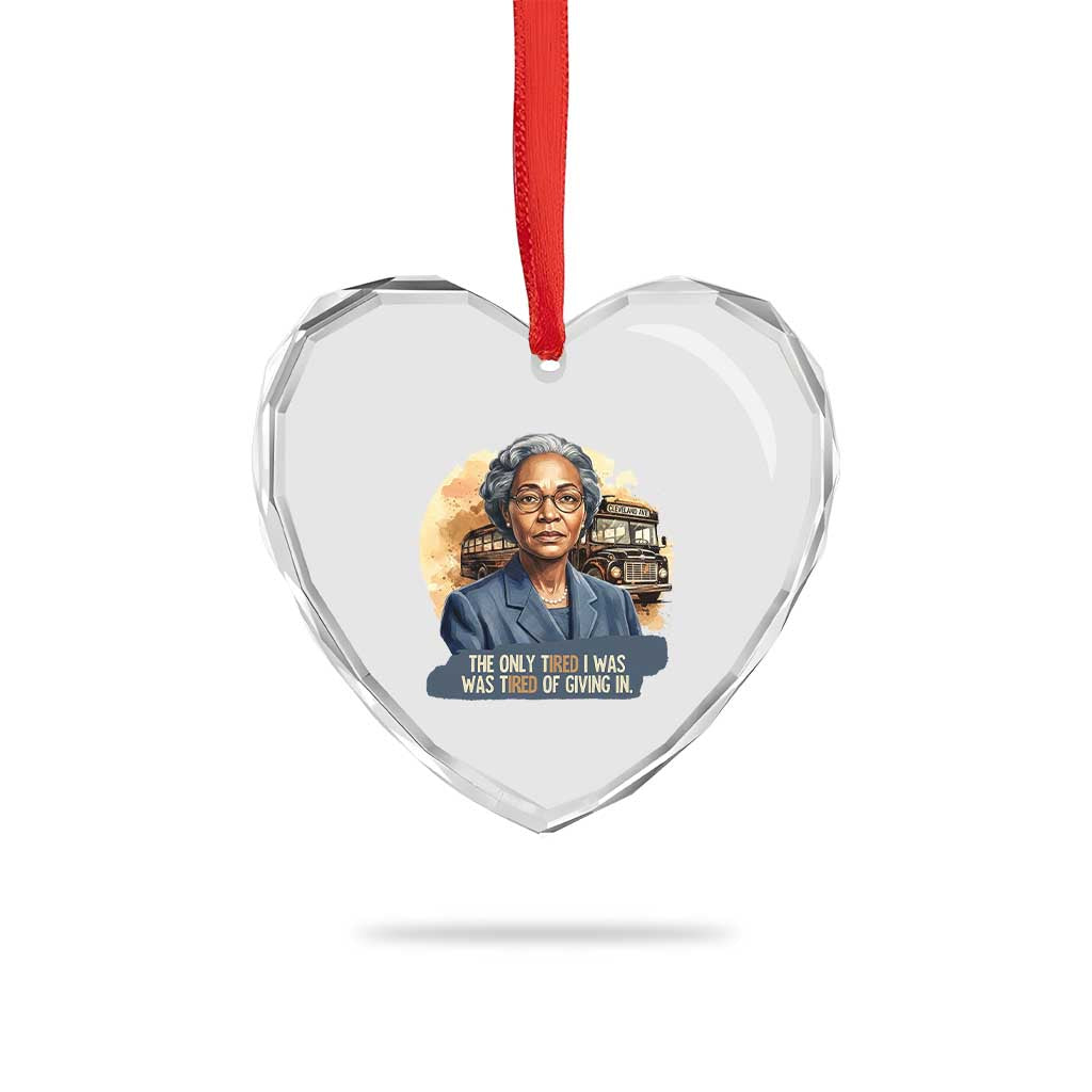 Rosa Parks Tired Of Giving In Heart Crystal Glass Ornament Civil Rights Activist TS12 Print Your Wear