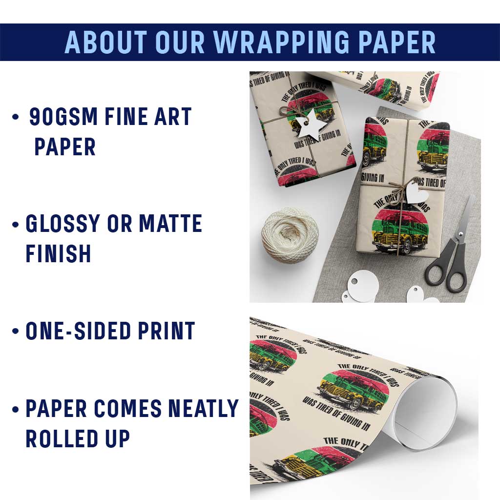 Rosa Parks Tired Of Giving In Wrapping Paper Roll Civil Bus Protest TS12 Print Your Wear