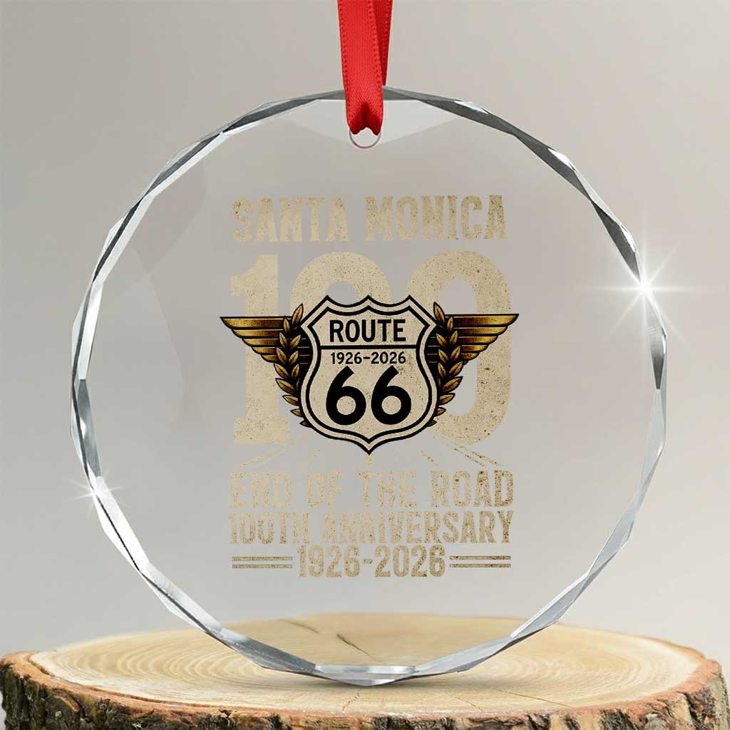 Route Highway 66 100 Year Centennial Anniversary Souvenir Crystal Glass Ornament Santa Monica End of the Road TS14 Transparent Glass 3'' Circle Print Your Wear