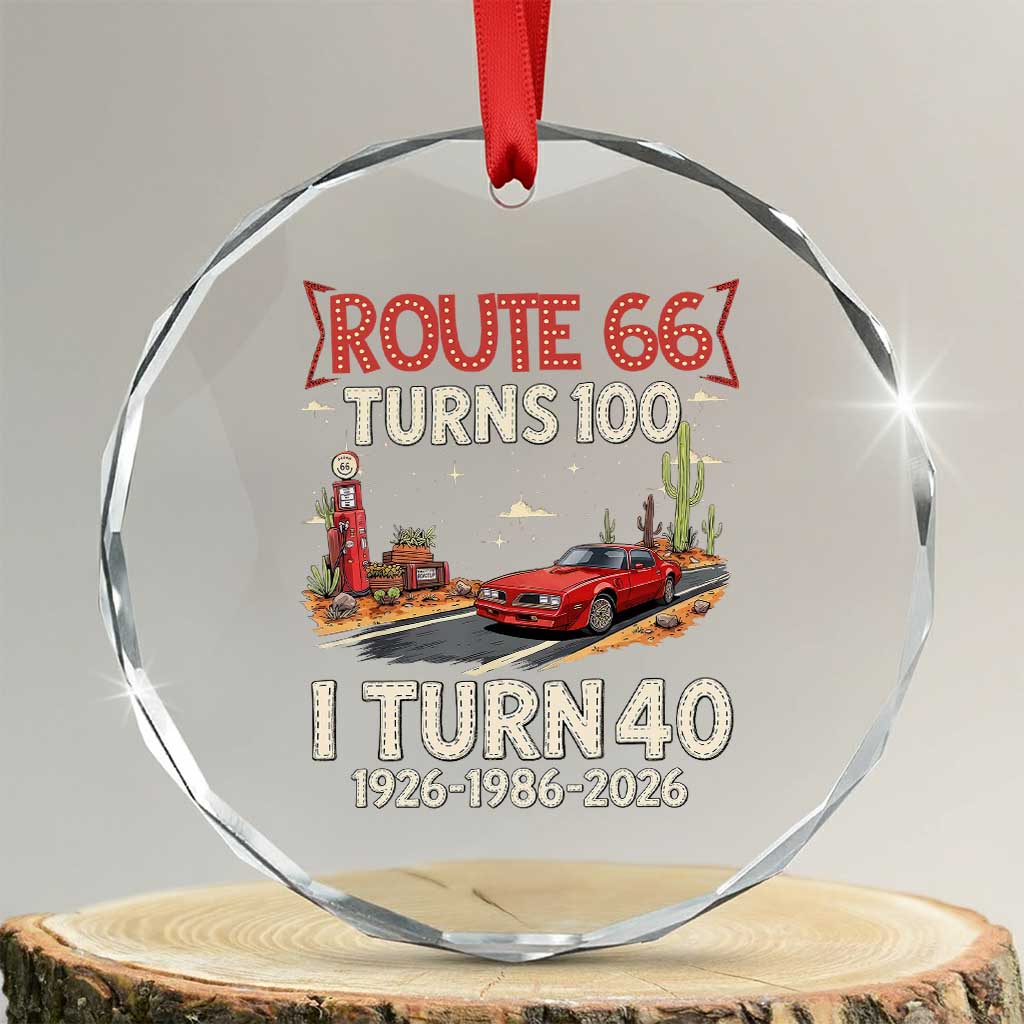 Route Highway 66 Turns 100 I Turn 40 Crystal Glass Ornament Vintage 1986 Road Sign Classic Muscle Car Lover 40th Birthday Gift