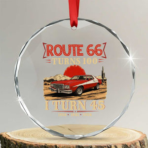 Route Highway 66 Turns 100 I Turn 45 Crystal Glass Ornament Vintage 1981 Road Sign 45th Birthday Muscle Car Lover Gift