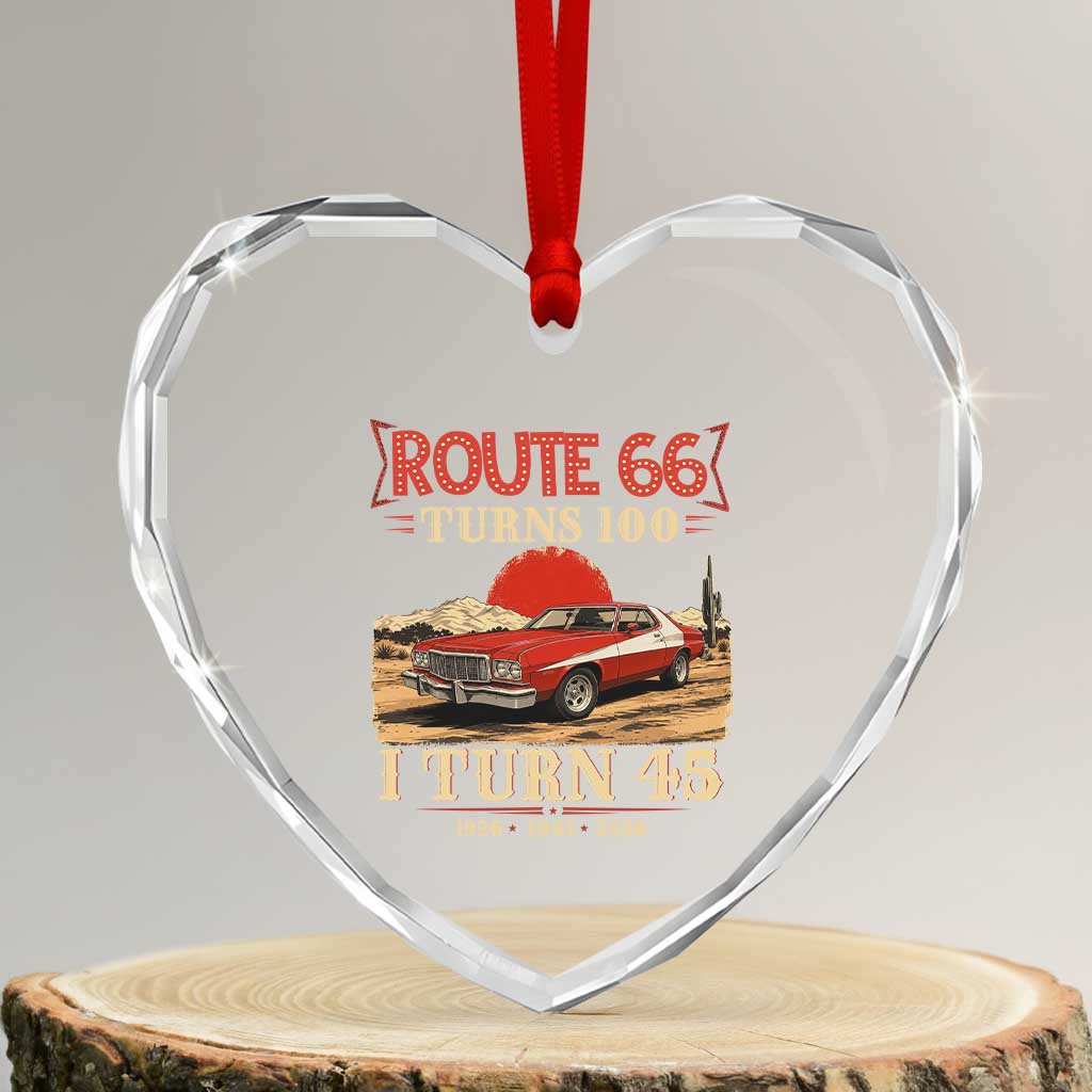 Route Highway 66 Turns 100 I Turn 45 Heart Crystal Glass Ornament Vintage 1981 Road Sign 45th Birthday Muscle Car Lover Gift