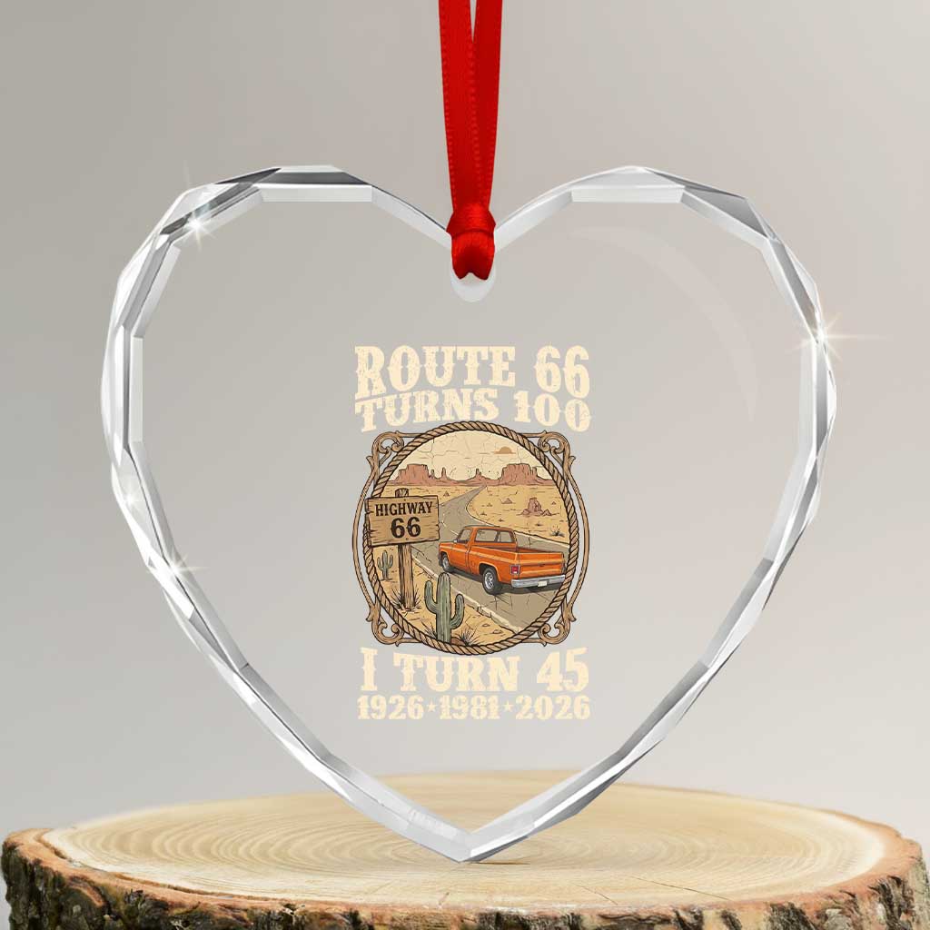 Route Highway 66 Turns 100 I Turn 45 Heart Crystal Glass Ornament Vintage 1981 Road Sign Classic Pickup Truck Lover 45th Birthday Gift
