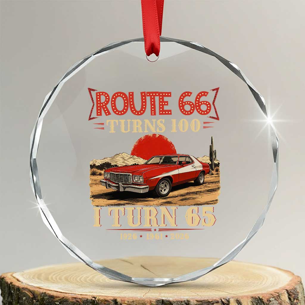 Route Highway 66 Turns 100 I Turn 65 Crystal Glass Ornament Vintage 1961 Road Sign 65th Birthday Muscle Car Lover Gift