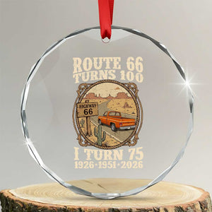 Route Highway 66 Turns 100 I Turn 75 Crystal Glass Ornament Vintage 1951 Road Sign Classic Pickup Truck Lover 75th Birthday Gift