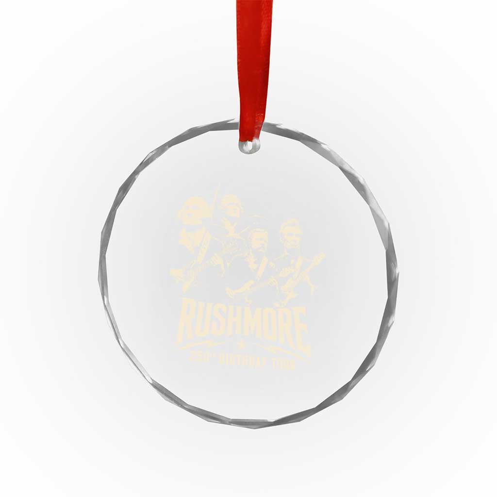 Rushmore 250th Birthday Tour Band Crystal Glass Ornament Presidents Rock Concert Historical Collages TS02 Print Your Wear