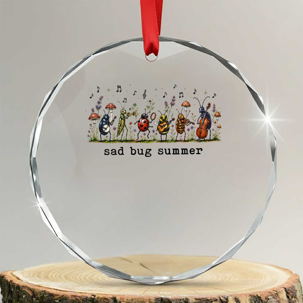 Sad Bug Summer Funny Insect Inspired Indie Aesthetic Crystal Glass Ornament Folk Pop Music Bugs Lover TS11 Transparent Glass 3'' Circle Print Your Wear