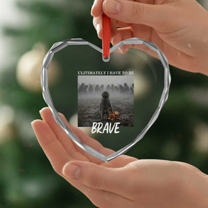 Sad Punch Monkey Heart Crystal Glass Ornament Ultimately I Have To Be Brave TS14 Print Your Wear