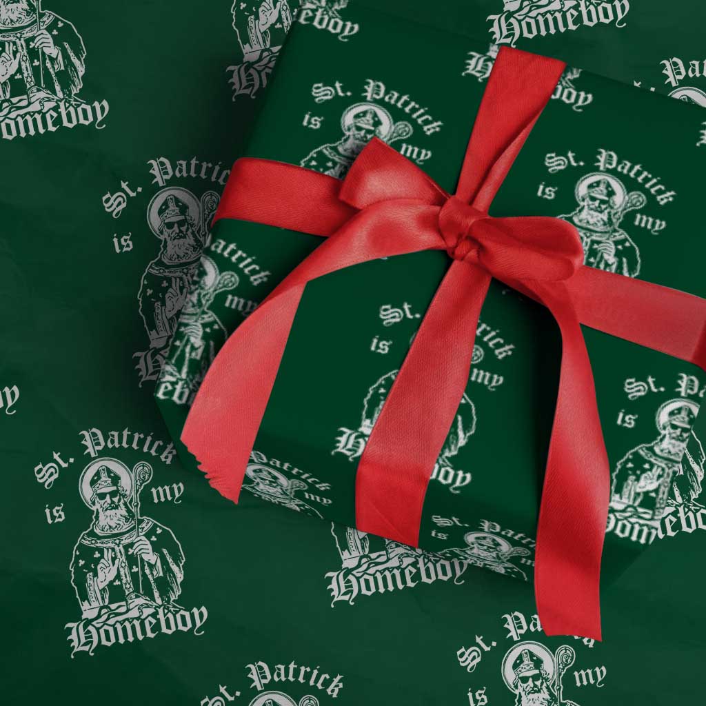 Saint Patrick Is My Homeboy Wrapping Paper Roll Funny St Patricks Day TS11 Green Print Your Wear